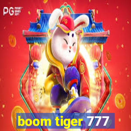 boom tiger 777